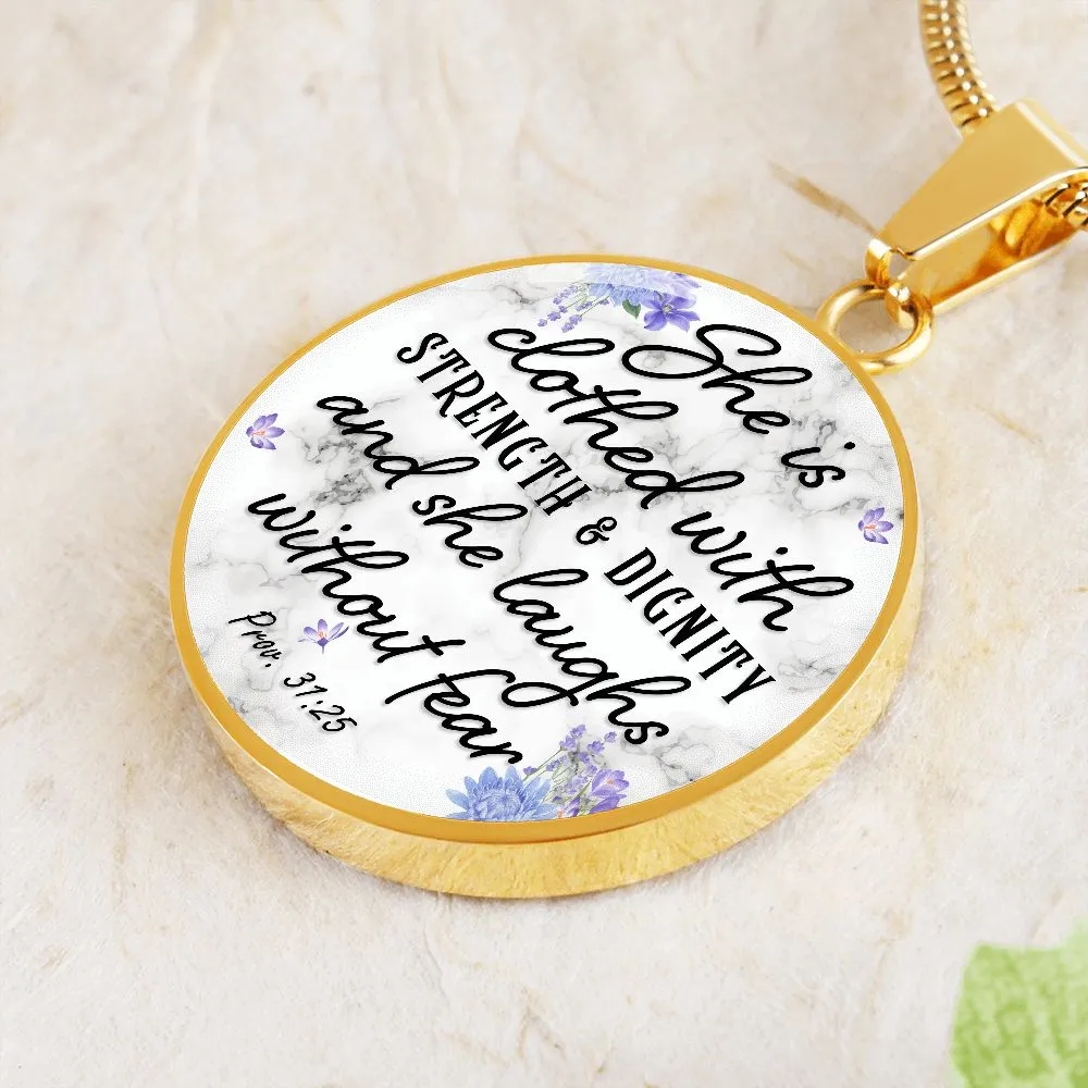 She is Clothed With Strength & Dignity and She Laughs Without Fear Christian Round Pendant Necklace (Optional Engraving)