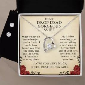 To My Drop Dead Gorgeous Wife Gift From Husband Forever Love Necklace and Earring Set